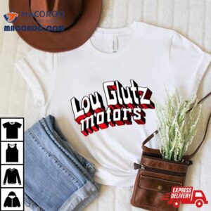 Lou Glutz Motors 3d Super Home Of The Family Truckster Shirt