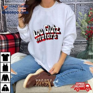 Lou Glutz Motors D Super Home Of The Family Truckster Tshirt