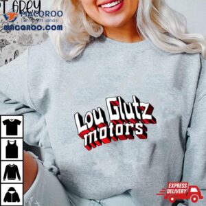 Lou Glutz Motors D Super Home Of The Family Truckster Tshirt