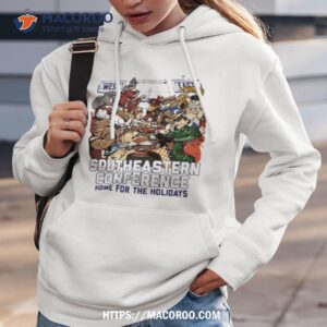 Lsu Sec Holidays Southeastern Conference Home For The Holidays T Shirt 2 Lsu Sec Holidays Southeastern Conference Home For The Holidays Hoodie 3
