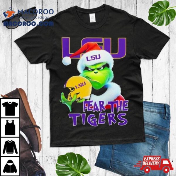 Lsu Tigers Grinch Fear The Christmas 2023 Shirt