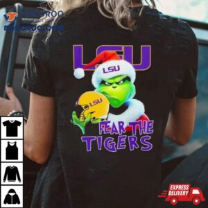 Lsu Tigers Grinch Fear The Christmas Tshirt