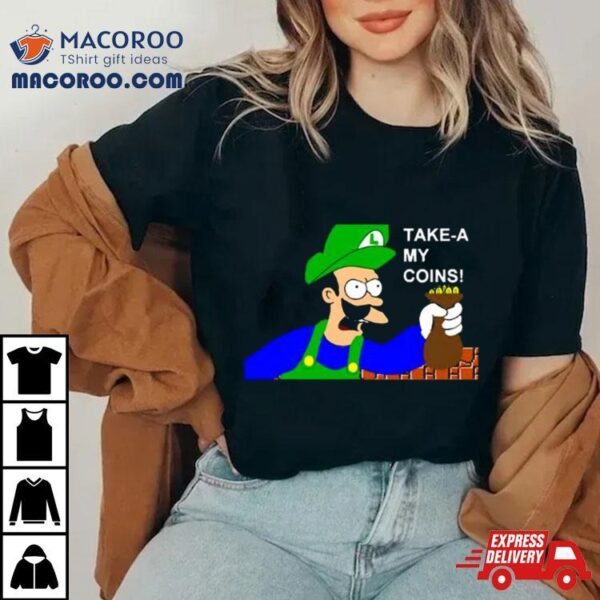 Luigi Shut Up And Take My Money Shirt