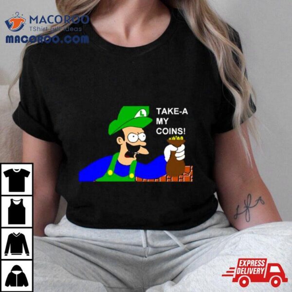 Luigi Shut Up And Take My Money Shirt