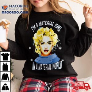 Madonna I Am A Material Girl In A Material World Christmas T Shirt
