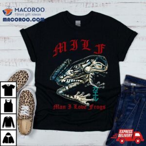 Man I Love Frogs Milf For Frog Lover Streetwear Looks Shirt