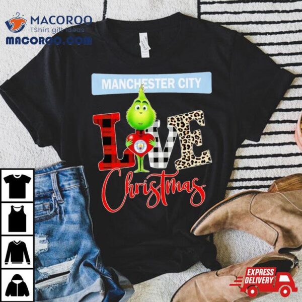 Manchester City Grinch Love Christmas Shirt