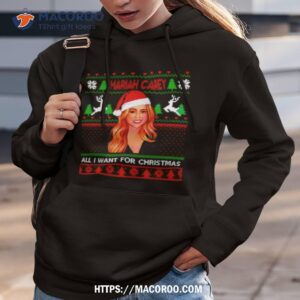 mariah carey all i want for ugly christmas shirt hoodie 3