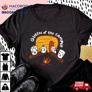 Marshmallow Camping Queen Of The Camper Shirt