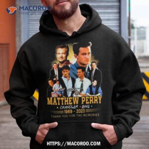 Matthew Perry Chandler Bing 1969 – 2023 Thank You For The Memories Signature T Shirt