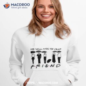 Matthew Perry We Will Miss You Dear Friend Shirt