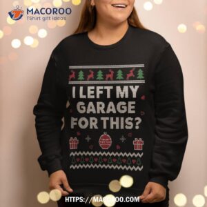 mechanic ugly christmas funny garage car xmas sweatshirt sweatshirt 2