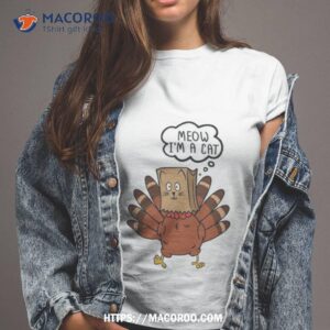 Meow I’m A Cat Funny Turkey Fake Cat T Shirt