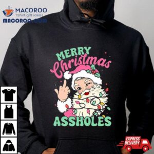 Merry Christmas Assholes Santa Claus 2023 Sweatshirt