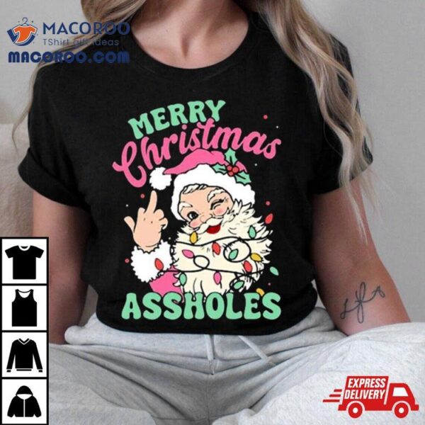 Merry Christmas Assholes Santa Claus 2023 Sweatshirt