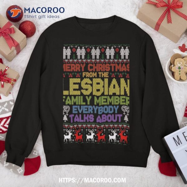 Merry Christmas From The Lesbian Family Member Ugly Sweater Sweatshirt