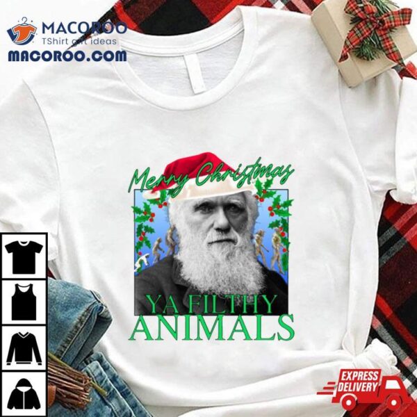 Merry Christmas Ya Filthy Animals Charles Darwin Santa Shirt