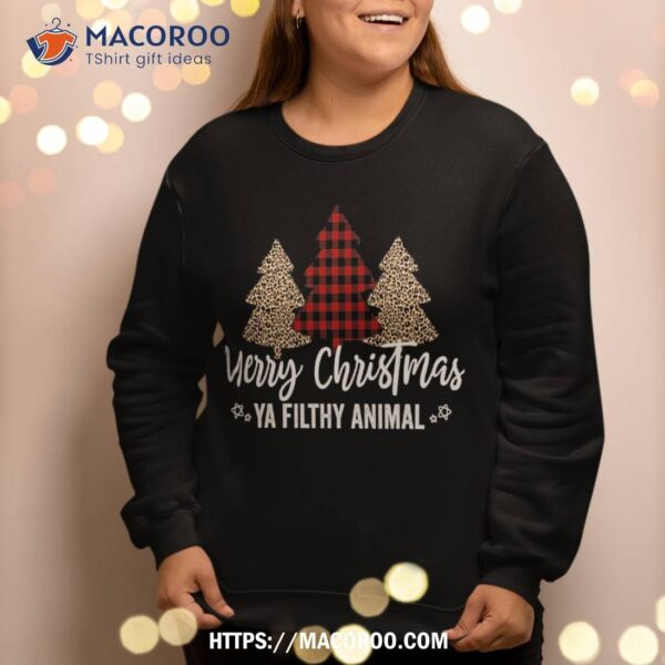 Merry Christmas Ya Filthy Animals Funny Sweatshirt
