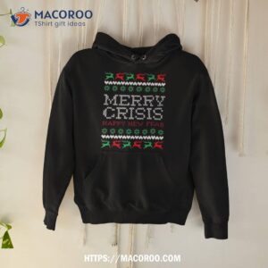 Merry Crisis Happy New Fear Ugly Christmas Hoodie