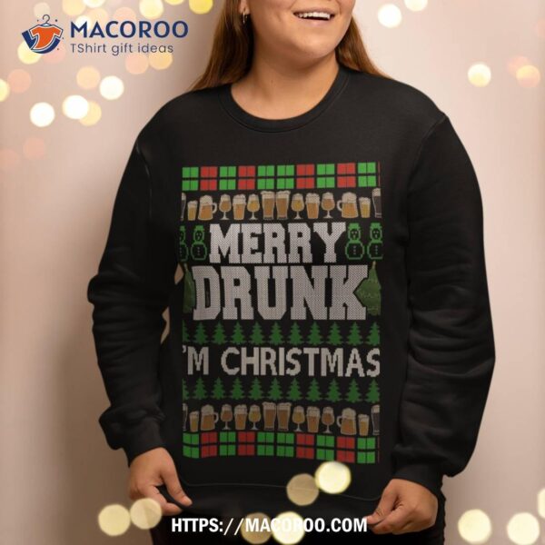 Merry Drunk I’m Christmas Beer Drinking Ugly Xmas Sweatshirt