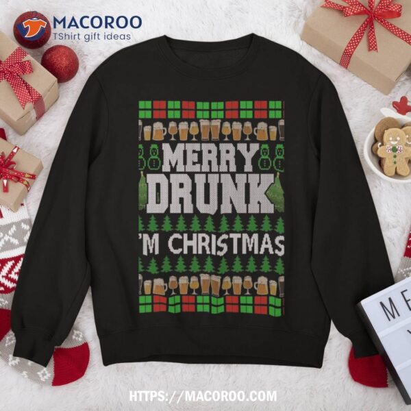 Merry Drunk I’m Christmas Beer Drinking Ugly Xmas Sweatshirt