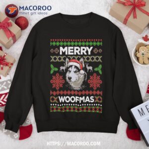 merry woofmas ugly sweater christmas siberian husky lover sweatshirt sweatshirt