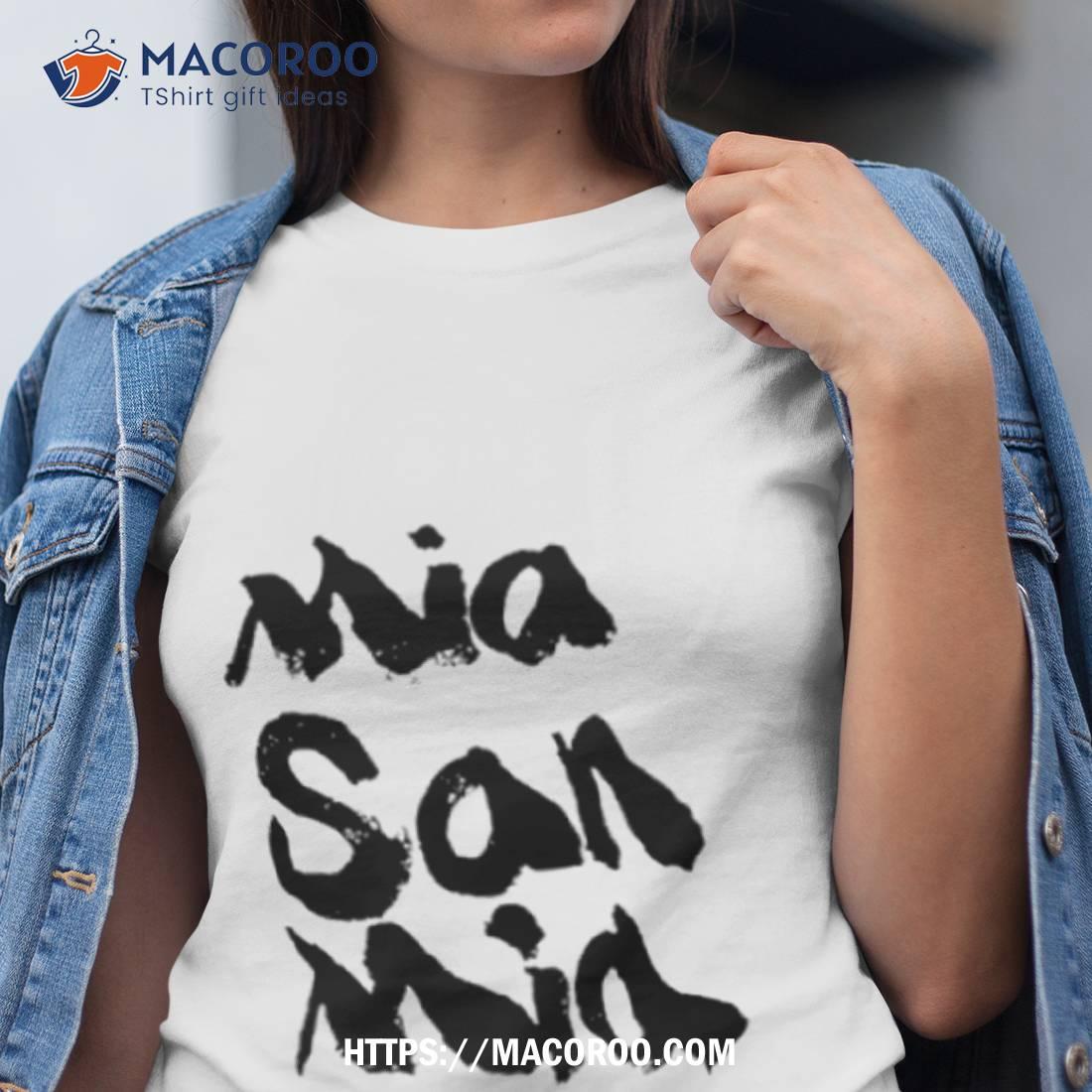 Mia San Mia Shirt