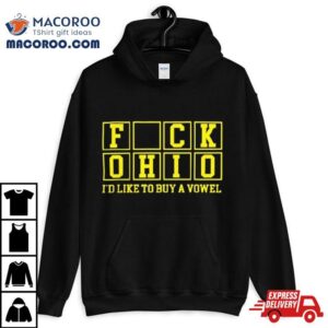 Michigan F Ohio I D Like To Buy A Vowel Sweat Tshirt