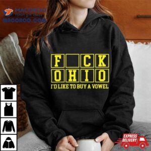 Michigan F Ohio I D Like To Buy A Vowel Sweat Tshirt