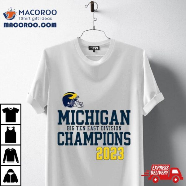 Michigan Football Helmet Big Ten East Champions 2023 T Shirt