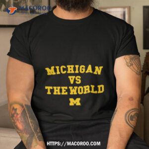 Michigan Vs. The World