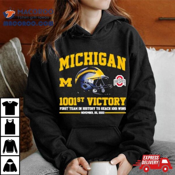 Michigan Wolverines 1001st Victory First Team In History To Reach 1001 Wins November 25, 2023 T Shirt