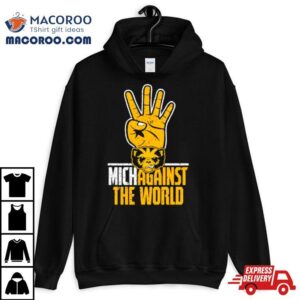 Michigan Wolverines For Nichagainst The World Tshirt