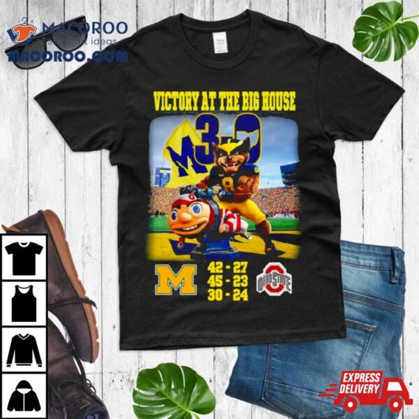 Michigan Wolverines Victory At The Big House 3 0 Ohio Shirt