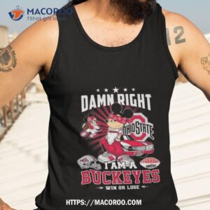 Mickey Mouse Damn Right I Am A Ohio State Buckeyes Win Or Lose Tank Top 3