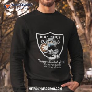 Mickey Mouse Las Vegas Raiders The Year When Sh T Got Real Tee Sweatshirt