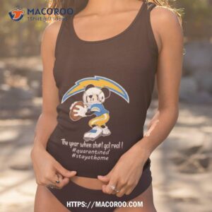 Mickey Mouse Los Angeles Chargers The Year When Shit Got Real Shirt