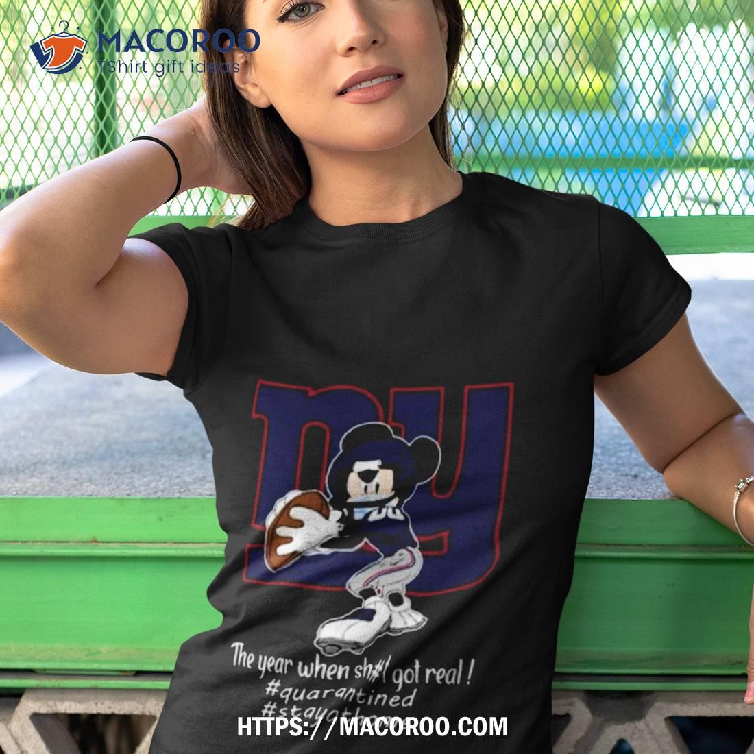 Mickey Mouse New York Giants The Year When Shit Got Real Shirt Mickey Mouse New York Giants The Year When Shit Got Real Shirt