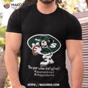 Mickey Mouse New York Jets The Year When Shit Got Real Shirt