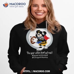 Mickey Mouse Pittsburgh Steelers The Year When Shit Got Real Shirt