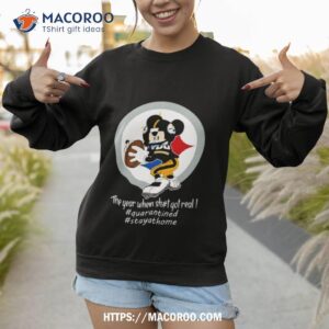 Mickey Mouse Pittsburgh Steelers The Year When Shit Got Real Sweatshirt 1
