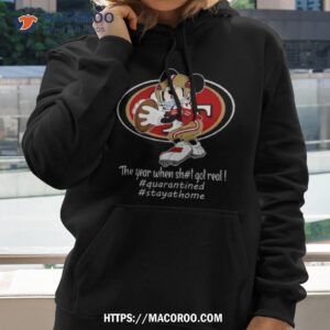 Mickey Mouse San Francisco 49ers The Year When Shit Got Real Shirt