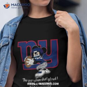 Mickey Mouse X New York Giants The Year When Sh#t Got Real T Shirt