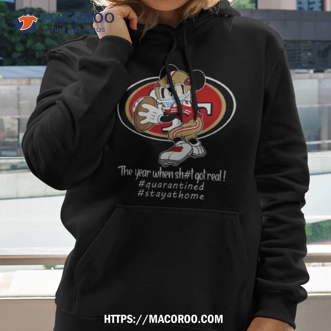 Mickey Mouse X San Francisco 49ers The Year When Sh#t Got Real Logo Shirt Mickey Mouse X San Francisco 49ers The Year When Sh#t Got Real Logo Shirt