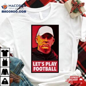 Mike Rutherford Jeff Brohm Let’s Play Football Shirt 2 Mike Rutherford Jeff Brohm Let S Play Football Tshirt