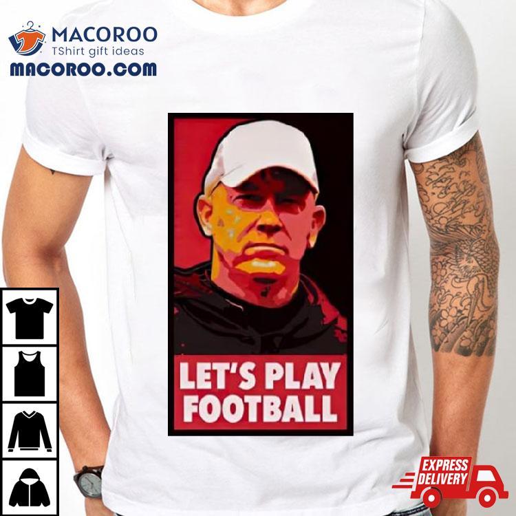 Mike Rutherford Jeff Brohm Let’s Play Football Shirt Mike Rutherford Jeff Brohm Let’s Play Football Shirt