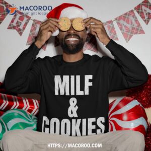 Milf And Cookies Funny Mom Hot Sexy Mama Christmas Gift Sweat Sweatshirt 3