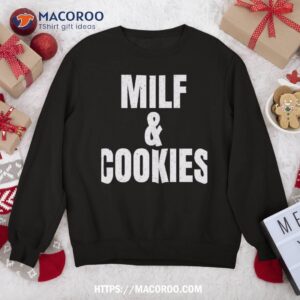 Milf And Cookies Funny Mom Hot Sexy Mama Christmas Gift Sweatshirt