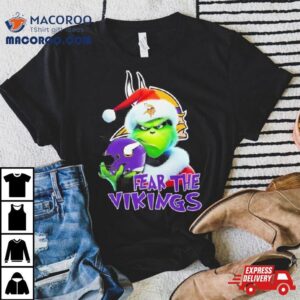 Minnesota Vikings Grinch Fear The Christmas Tshirt