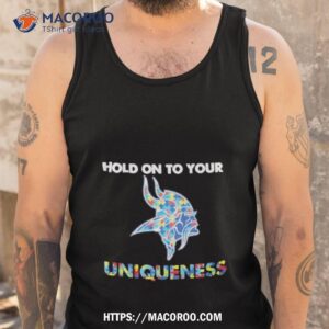 minnesota vikings nfl hold on to your uniqueness shirt tank top